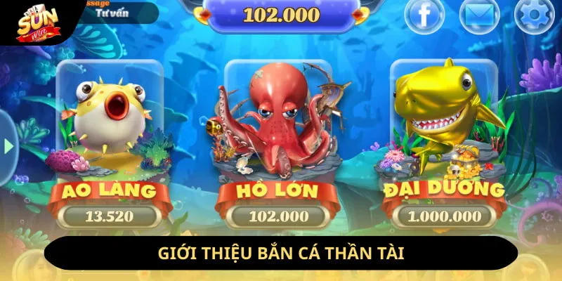 Bắn Cá Thần Tài Sunwin - Game Săn Mục Tiêu Hot Nhất 2026 2 Sunwin Giới thiệu bắn cá thần tài