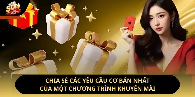 Khuyến Mãi Sunwin - Tổng Hợp Chương Trình Ưu Đãi Lớn 1 Sunwin Chia sẻ các yêu cầu cơ bản nhất của một chương trình khuyến mãi