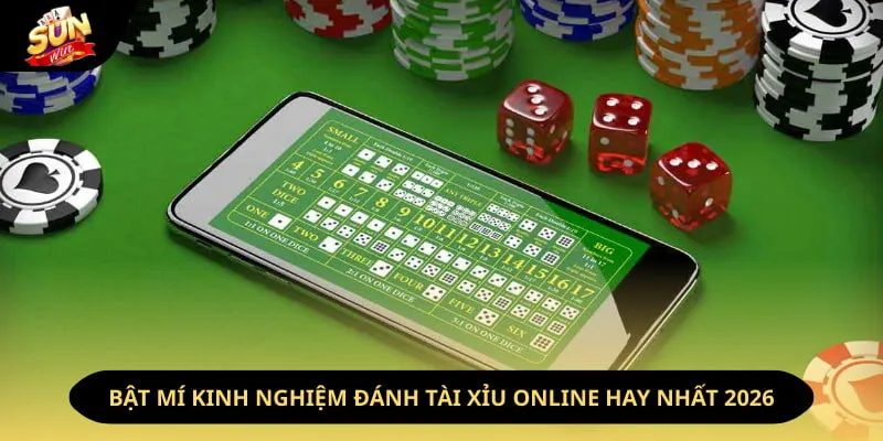 Bật Mí Kinh Nghiệm Đánh Tài Xỉu Online Hay Nhất 2026