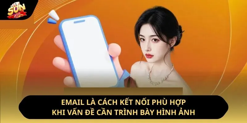 Liên Hệ Sunwin - Kết Nối Nhanh Chóng Hỗ Trợ Nhiệt Tình 2 Sunwin Email là cách kết nối phù hợp khi vấn đề cần trình bày hình ảnh