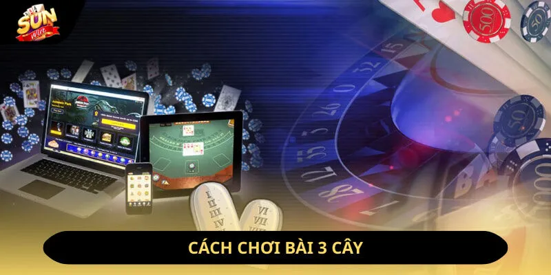 Bài Liêng Sunwin - Game Bài Cào Tố Đẳng Cấp Nhất 2026 3 Sunwin Cách chơi bài 3 cây
