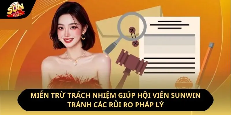 Miễn Trừ Trách Nhiệm Sunwin - Cập Nhật Quy Định Cụ Thể 1 Sunwin Miễn trừ trách nhiệm giúp hội viên Sunwin tránh các rủi ro pháp lý