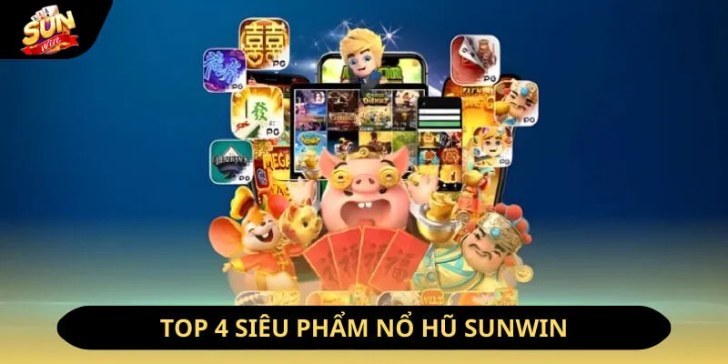 Nổ Hũ Sunwin - Khám Phá Sảnh Game Được Săn Đón Nhất Năm 2026 3 Sunwin Những tựa game nổ hũ hot hit nhất tại Sunwin